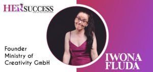 Iwona Fluda: Leading a Creative Rebellion in Business